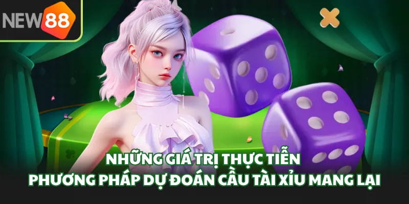 Những giá trị thực tiễn phương pháp dự đoán cầu tài xỉu mang lại